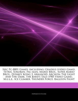 Articles on Nec Pc-8801 Games, Including : Gradius (video Game), Tetris, Sokoban, Pac-Man, Mario Bros. , Super Mario Bros. , Donkey Kong 3, Arkanoid, Arc