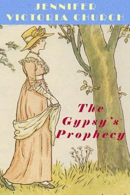 The Gypsy's Prophecy 1523764074 Book Cover
