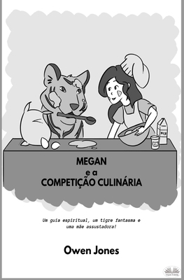 Megan E A Competição Culinária - Um Guia Espiri... [Portuguese] 8835461758 Book Cover