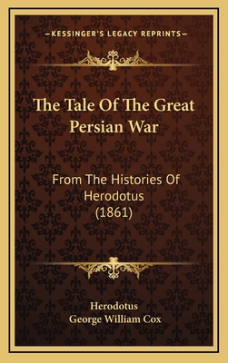 The Tale Of The Great Persian War: From The His... 1165738449 Book Cover