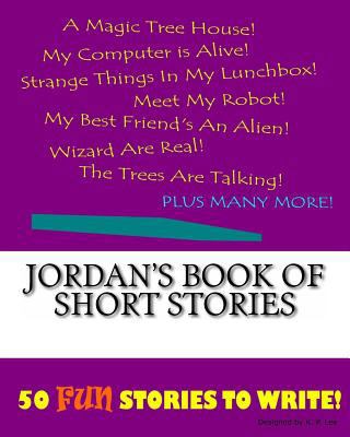 Jordan's Book Of Short Stories 1522845860 Book Cover