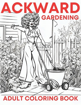 Ackward Gardening B0CLMJY21Y Book Cover