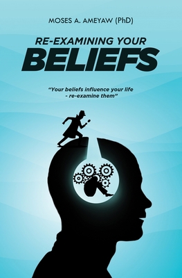 Re-Examining Your Beliefs 9988348592 Book Cover
