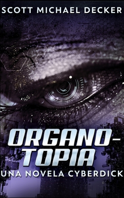 Organotopia - Una Novela Cyberdick [Spanish] 1034341731 Book Cover