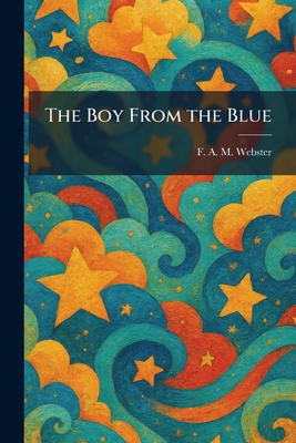 The Boy From the Blue 102531705X Book Cover