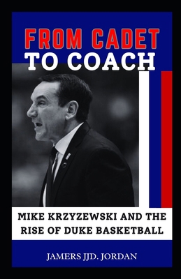 From Cadet to Coach: "Mike Krzyzewski and the R...            Book Cover