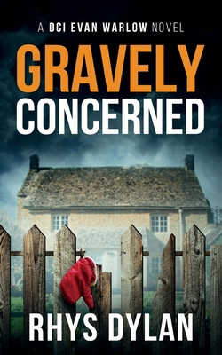 Gravely Concerned: A DCI Evan Warlow Crime Thri... 1915185092 Book Cover