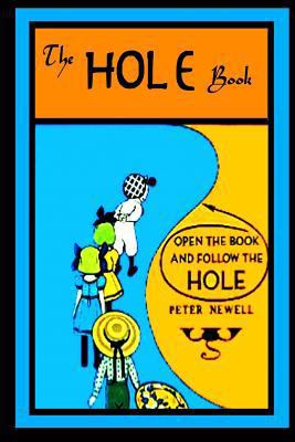 The Hole Book: by Peter Newell 1533036187 Book Cover