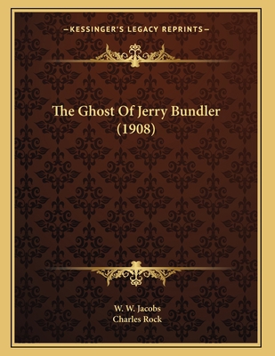 The Ghost Of Jerry Bundler (1908) 1163996041 Book Cover