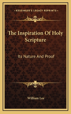 The Inspiration of Holy Scripture: Its Nature a... 1163531243 Book Cover