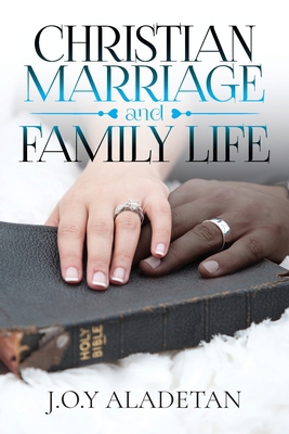 Christian Marriage and Family Life 1649612478 Book Cover