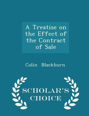 A Treatise on the Effect of the Contract of Sal... 1298197252 Book Cover