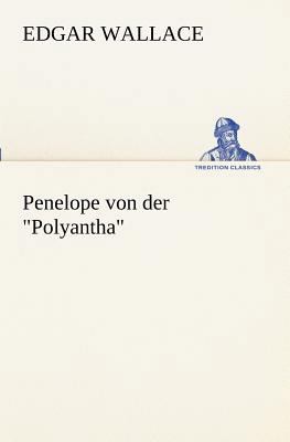 Penelope Von Der Polyantha [German] 3847237047 Book Cover