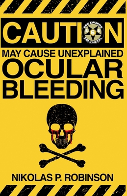 May Cause Unexplained Ocular Bleeding B09CRXYKM1 Book Cover