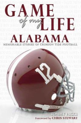 Game of My Life: Alabama: Memorable Stories of ... 1596700432 Book Cover