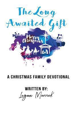 The Long Awaited Gift: A Christmas Devotional f... 197976185X Book Cover