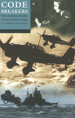Codebreakers: The Inside Story of Bletchley Park 0192801325 Book Cover