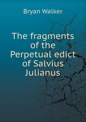 The fragments of the Perpetual edict of Salvius... 5518617216 Book Cover