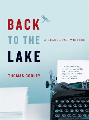 Back to the Lake: A Reader for Writers 0393925080 Book Cover