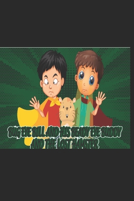 Bug Eye Bill and his Beady Eye Buddy and the Lo... B092CFW49Y Book Cover