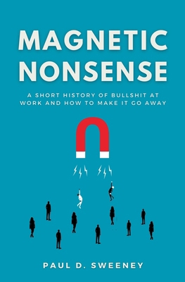 Magnetic Nonsense: A Short History of Bullshit ... 1068531002 Book Cover