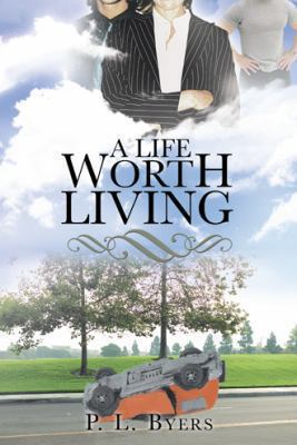 A Life Worth Living 1450100287 Book Cover
