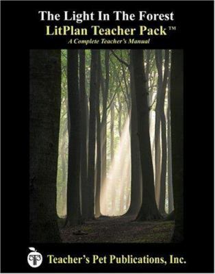 The Light in the Forest LitPlan - A Novel Unit ... 158337180X Book Cover