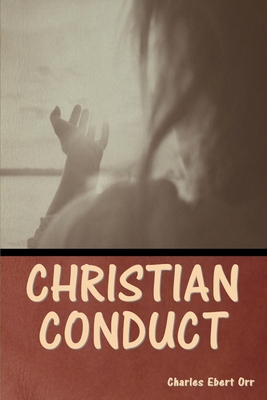 Christian Conduct B0BQD8BJZV Book Cover