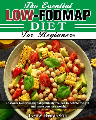 The Essential Low-FODMAP Diet For Beginners: Di... 1913982726 Book Cover