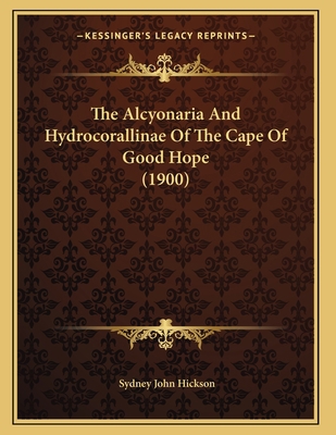 The Alcyonaria And Hydrocorallinae Of The Cape ... 1166916812 Book Cover