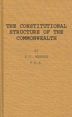 The Constitutional Structure of the Commonwealth 0313236240 Book Cover