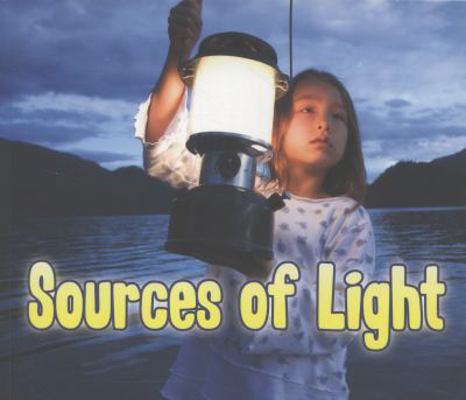 Sources of Light (Light All Around Us) 1406238163 Book Cover