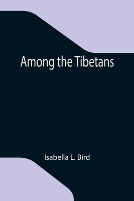 Among the Tibetans 9355119984 Book Cover