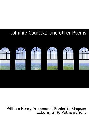 Johnnie Courteau and Other Poems 1140583743 Book Cover