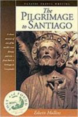 The Pilgrimage to Santiago by Mullins, Edwin ( ... B0092J21V6 Book Cover