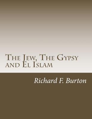 The Jew, The Gypsy and El Islam 1721180516 Book Cover