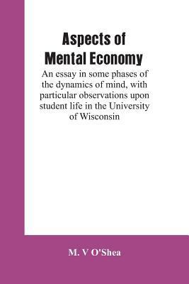 Aspects of mental economy: an essay in some pha... 9353601592 Book Cover