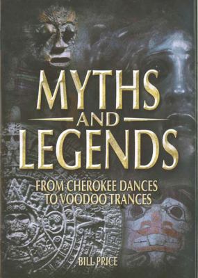 Myths and Legends: From Cherokee Dances to Vood... 0785826491 Book Cover