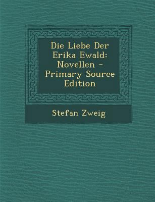 Die Liebe Der Erika Ewald: Novellen - Primary S... [German] 1293786519 Book Cover