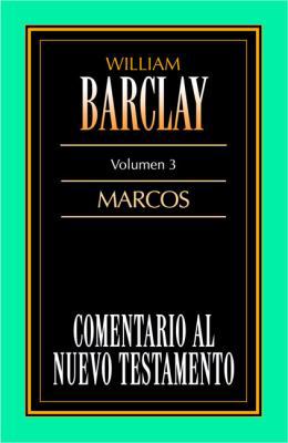 Comentario Al N.T. Vol. 03 - Marcos [Spanish] 8482670107 Book Cover