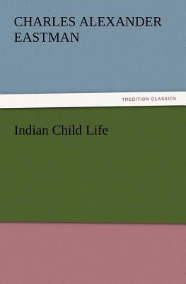 Indian Child Life 3847214519 Book Cover