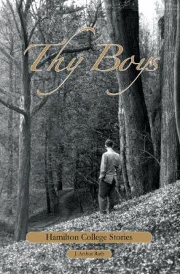 Thy Boys: Hamilton College Stories 0595457487 Book Cover