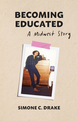 Becoming Educated: A Midwest Story 0814259847 Book Cover