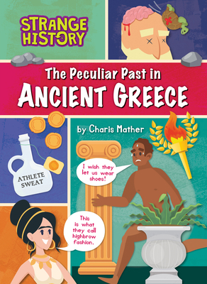 The Peculiar Past in Ancient Greece B0CHT574MZ Book Cover