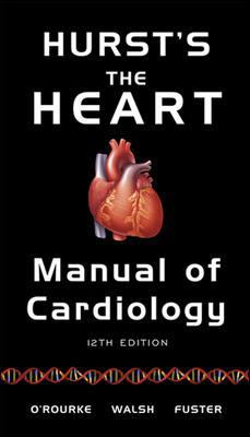 Hurst's the Heart Manual of Cardiology 0071592989 Book Cover