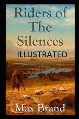 Riders of the Silences Illustrated            Book Cover