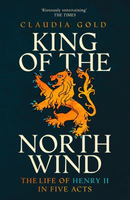 King of the North Wind: The Life of Henry II in... 0008352585 Book Cover