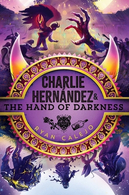 Charlie Hernández & the Hand of Darkness 1665942940 Book Cover