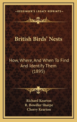 British Birds' Nests: How, Where, And When To F... 1166536629 Book Cover