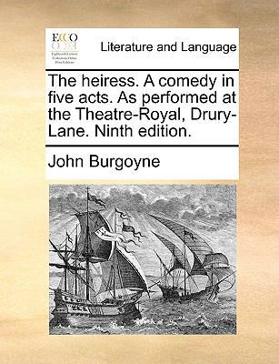 The heiress. A comedy in five acts. As performe... 1170425941 Book Cover